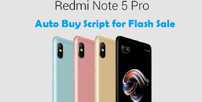 Redmi Note 5 Pro Auto Buy Script