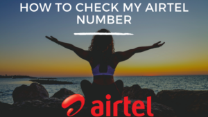 How To Check my Airtel number