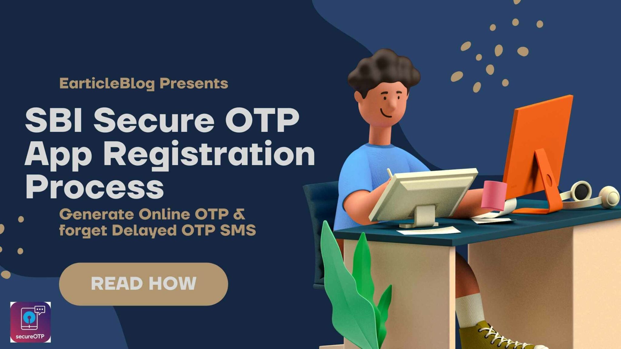 Sbi Secure Otp App Registration Process And Faqs 3691