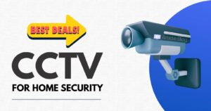 Best CCTV Camera for Home Use