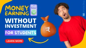 Best Money Earning Apps without Investment for Students