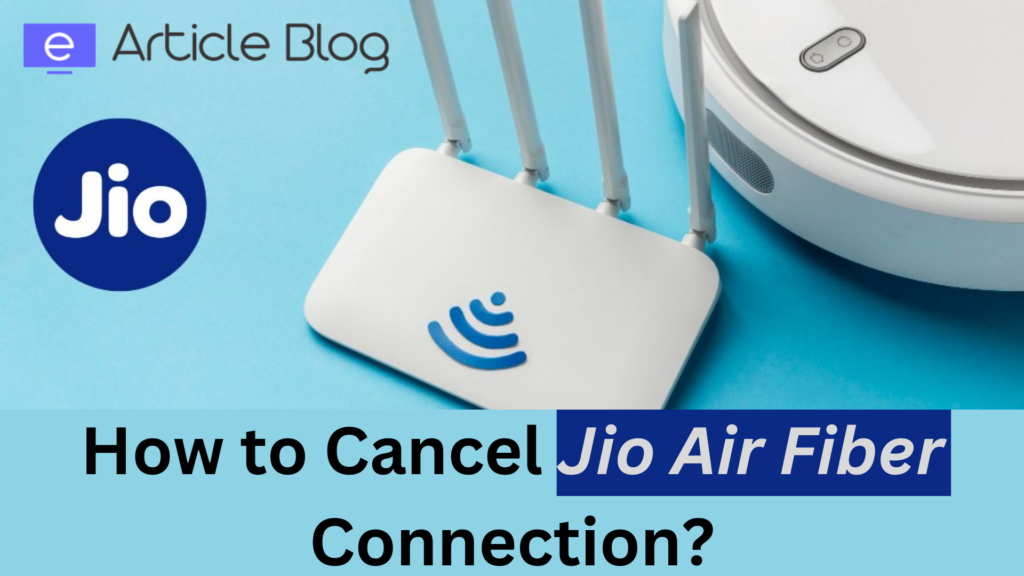 How to Cancel Jio Fiber Connection