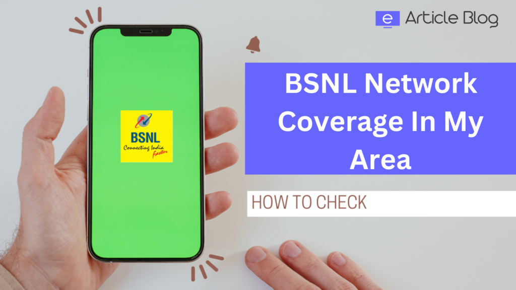 How to Check BSNL Network Coverage in My Area?