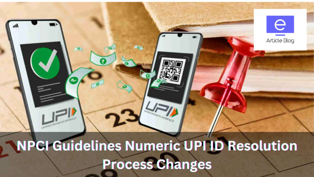 Numeric UPI ID Resolution Process Changes